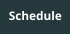 Schedule